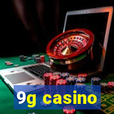 9g casino